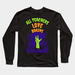 Trick Or Teach Cute Halloween Teacher /Trick Or Teach Cute Halloween Teacher Funny / Trick Or Teach Cute Halloween Teacher Long Sleeve T-Shirt